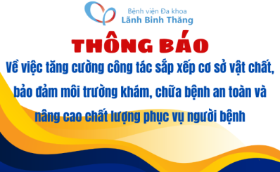 Thông báo về việc tăng cường công tác sắp xếp cơ sở vật chất, bảo đảm môi trường  khám, chữa bệnh an toàn và nâng cao chất lượng phục vụ người bệnh